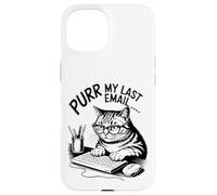 Purr My Last Email Funny Cat Office Humor Sarcastic Custodia per iPhone 15