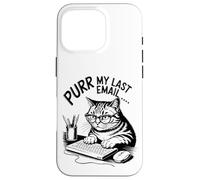 Purr My Last Email Funny Cat Office Humor Sarcastic Custodia per iPhone 16 Pro