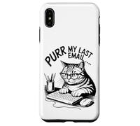 Purr My Last Email Funny Cat Office Humor Sarcastic Custodia per iPhone XS Max