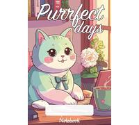 Purrfect Days: Cats: Notebook