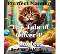 Purrfect Manners The Tale of Oliver P. Nooters