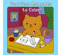 Purrfect Moments to Color: Cute Cat Coloring Book for Kids Ages 4-12: Adorable Kawaii Cat Scenes, Easy and Fun Coloring Pages with Cozy Adventures, ... and Wholesome Designs for Boys and Girls