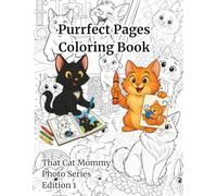 Purrfect Pages Coloring Book: That Cat Mommy Photo Series Coloring Book
