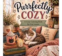 Purrfectly Cozy: A Cozy Coloring Book for Cat Lovers