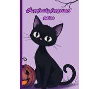 Purrfectly forgotten notes: Funny and quirky gift notebook for friends and family