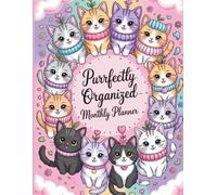 Purrfectly Organized - A Weekly Cat-Themed Planner to Organize Your Life, One Purr at a Time