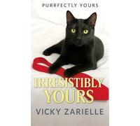 Purrfectly Yours: Irresistibly Yours: A Cozy Billionaire CEO Workplace Romance, Cat Narrated, Slow Burn HEA: 1