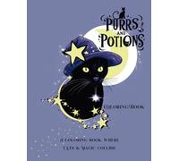 Purrs and Potions: A coloring book where cats & magic collide