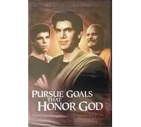 Pursue Goals That Honor God