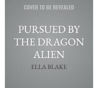 Pursued by the Dragon Alien: Sci-Fi Alien Romance: 4