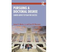 Pursuing a Doctoral Degree: Candid Advice to Plan for Success