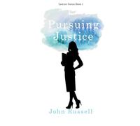Pursuing Justice: A Journey of Integrity, Love and Law