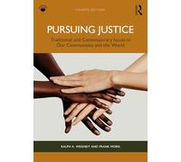 Pursuing Justice: Traditional and Contemporary Issues in Our Communities and the World