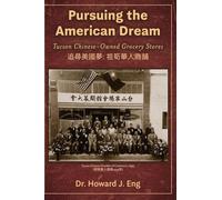 Pursuing the American Dream: Tucson Chinese-Owned Grocery Stores