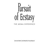 Pursuit of Ecstasy: The MDMA Experience (Suny Series in New Social Studies on Alcohol and Drugs)