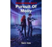 Pursuit Of Molly: A Post-Apocalyptic Survival Thriller