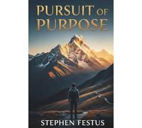 PURSUIT OF PURPOSE