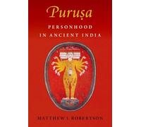 Puruṣa: Personhood in Ancient India