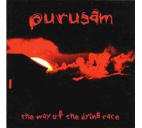 Purusam - Way of the Dying Race