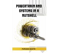 Purvang Mantri Powertrain and Systems In A Nutshell (Tascabile)