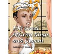 Pusch Commey 100 Great African Kings and Queens (Tascabile) Real African Writers