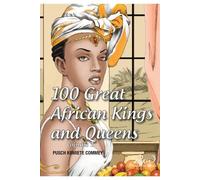 Pusch Commey 100 Great African Kings and Queens ( Volume 1 ) (Tascabile)