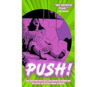 PUSH! An Anthology of Childbirth Horror
