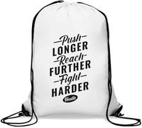 Push Longer Reach Further Fight Harder Hustle Gym Sack Casual Drawstring Bag Bianco