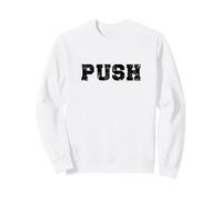Push/Personal Trainer/Amante della Palestra/Meme Divertente Allenamento Felpa