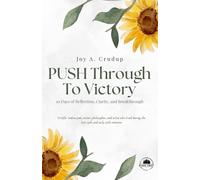 Push Through To Victory 10 Day Journal: 10 Days of Reflection, Clarity, and Breakthrough