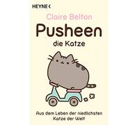 Pusheen, die Katze: Aus dem Leben der niedlichsten Katze der Welt: 60314