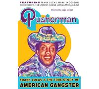 Pusherman: Frank Lucas & La vera storia del gangster americano