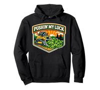 Pushin My Luck St Patricks Day Shamrock Buldozer Attrezzatura Felpa con Cappuccio