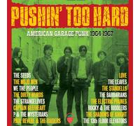 Pushin' Too Hard: American Garage Punk 1964-1967