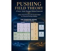 Pushing Field Theory: A Wave-Based Extension of the Standard Model