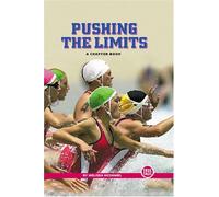 Pushing the Limits (True Tales: A Chapter Book)