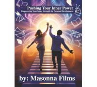 Pushing Your Inner Power: Empowering Your Inner Strength for Personal Development
