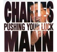 Pushing Your Luck by Mann, Charles (2007-02-06)