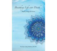 Pushkara S Ashford Breathing Life into Death... (Tascabile)
