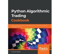 Pushpak Dagade Python Algorithmic Trading Cookbook (Tascabile)