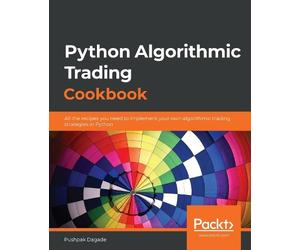 Pushpak Dagade Python Algorithmic Trading Cookbook (Tascabile)