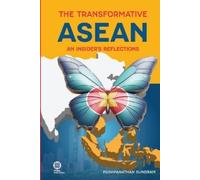 Pushpanathan Sundram The Transformative ASEAN (Tascabile)