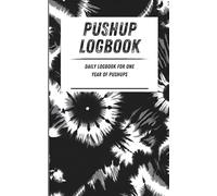 Pushup Logbook: Daily logbook for one year of pushups. Black tie dye pattern. 110-page calisthenics exercise logbook. 5 x 8 in.
