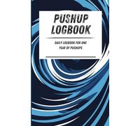 Pushup Logbook: Daily logbook for one year of pushups. Blue swirl pattern. 110-page calisthenics exercise logbook. 5 x 8 in.