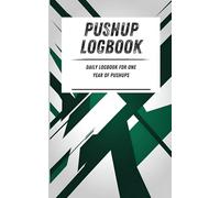 Pushup Logbook: Daily logbook for one year of pushups. Green angular pattern. 110-page calisthenics exercise logbook. 5 x 8 in.
