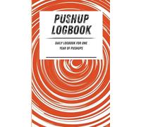 Pushup Logbook: Daily logbook for one year of pushups. Orange swirl pattern. 110-page calisthenics exercise logbook. 5 x 8 in.