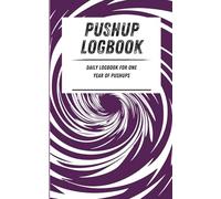 Pushup Logbook: Daily logbook for one year of pushups. Purple swirl pattern. 110-page calisthenics exercise logbook. 5 x 8 in.