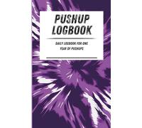 Pushup Logbook: Daily logbook for one year of pushups. Purple tie dye pattern. 110-page calisthenics exercise logbook. 5 x 8 in.