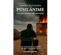 Pusilánime: O la alucinada vida de nadie: 46