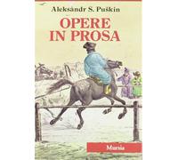 Puskin,Aleksandr Ser - Tutte le opere. Opere in prosa. Romanzi e novelle, scritt